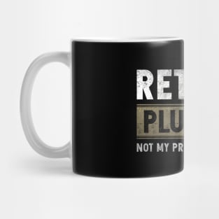 Retired Plumber Mug